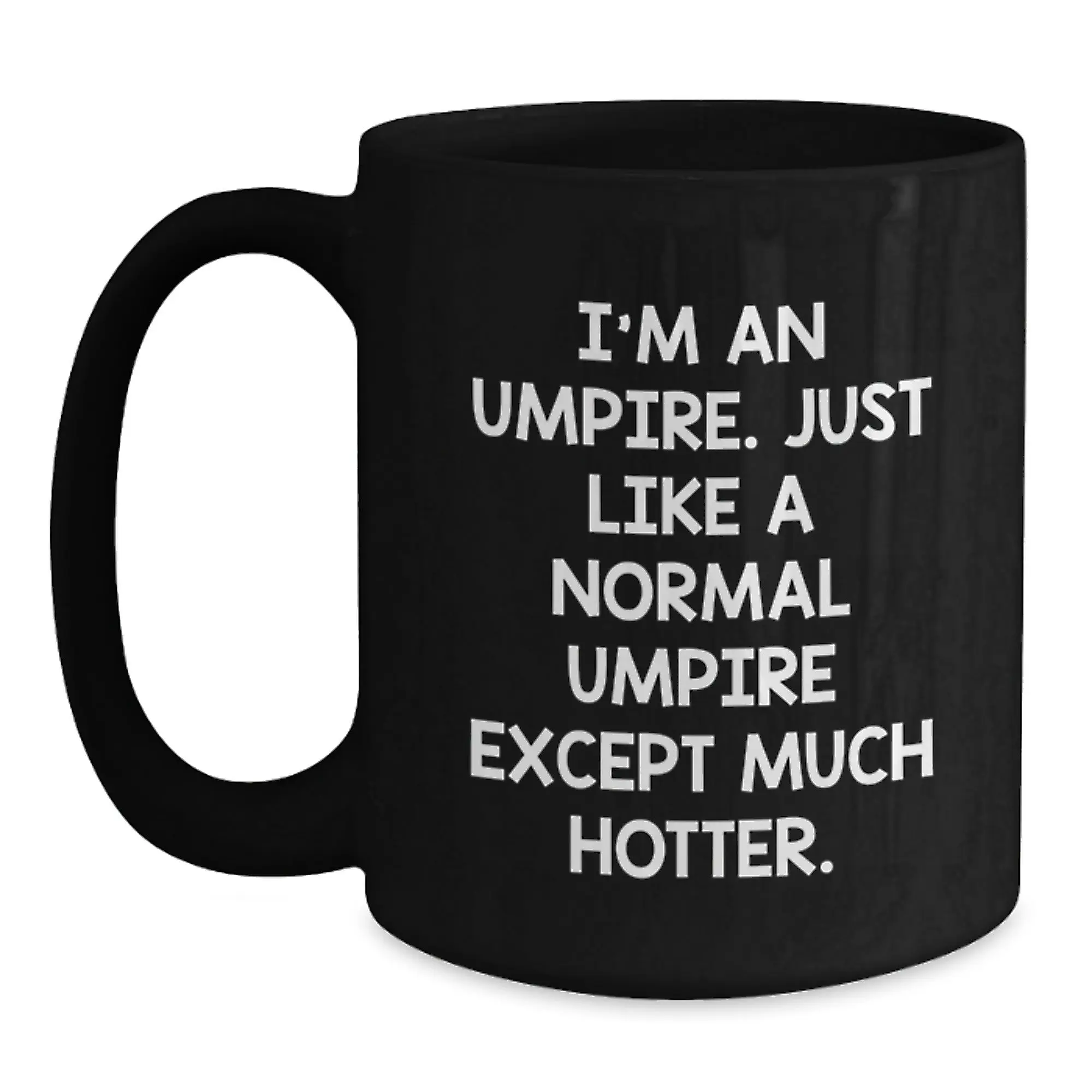 Hilarious Umpire Black Coffee Mug Novelty Birthday Gift for Friends - Main