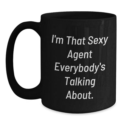 Funny Agent Gifts from Friends, Men, Women Christmas Unique Agent Mugs, I'm That Sexy Agent Everybody's Talking About Black Coffee Mug - Main