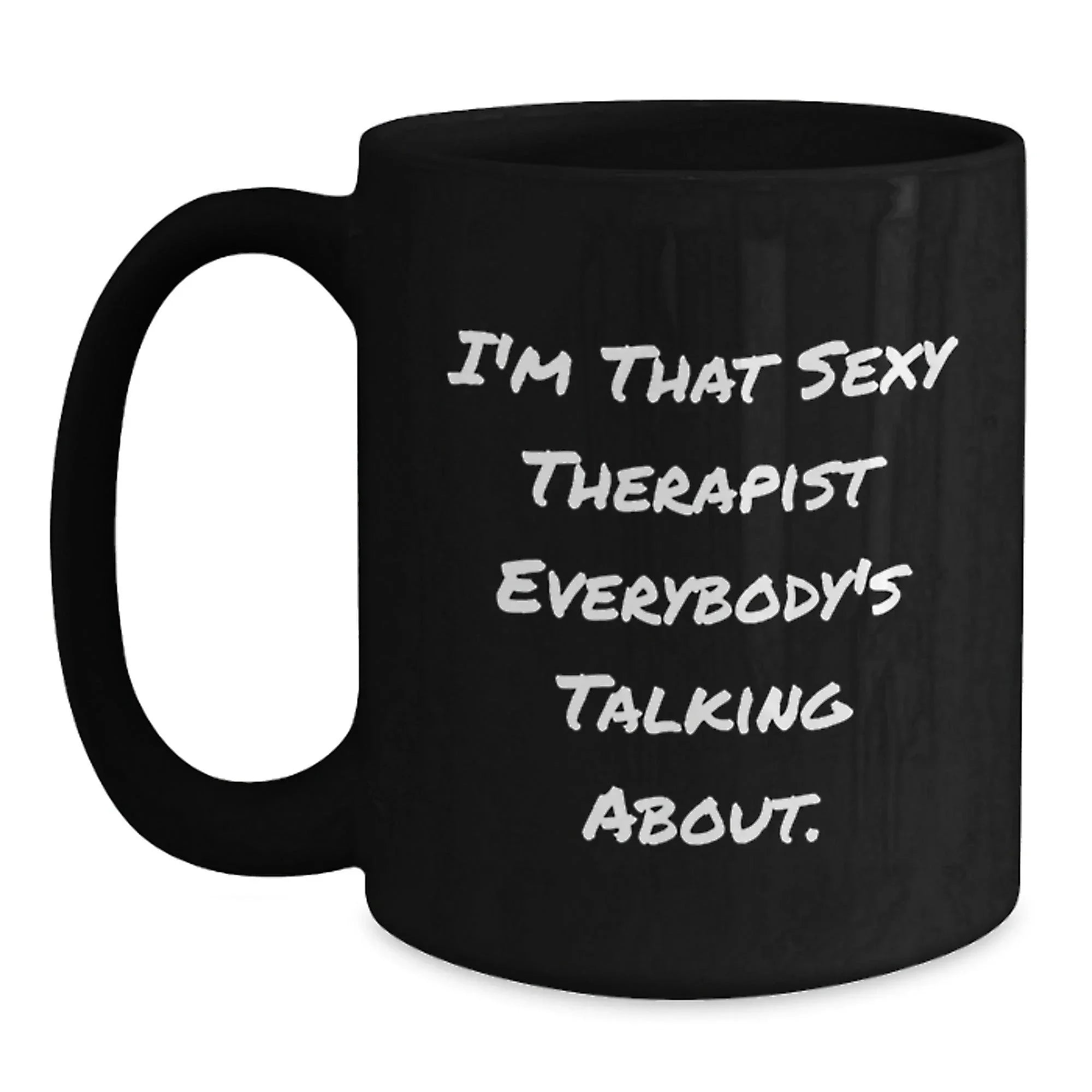 Funny Christmas Therapist Gifts from Friends for Men - Sexy Therapist Black Coffee Mug - Unique Gifts for Therapist - Black Coffee Mug for Therapist