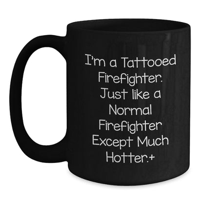 Funny Firefighter Gifts for Men, Unique Black Coffee Mug from Friends, Perfect Christmas Memorable Present for Firefighter Lovers - Main