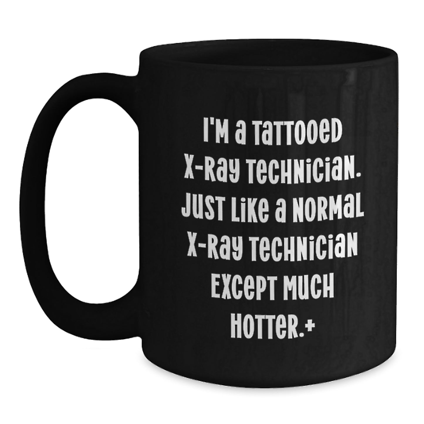 Funny X-Ray Technician Gifts for Men - I'm A Tattooed X-ray Technician Mugs, Unique Christmas Unique Gifts from Friends to Family - Main