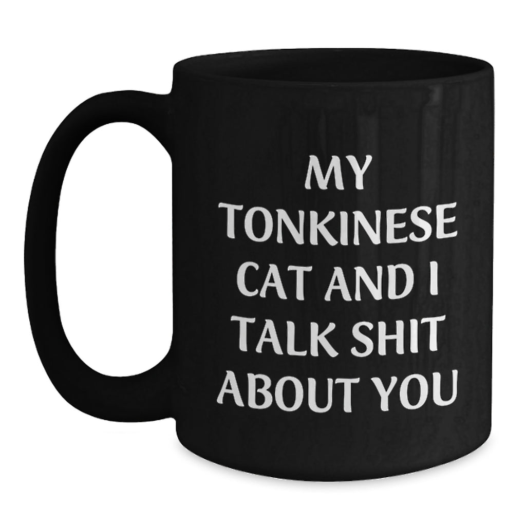 Tonkinese Cat Coffee Mug Gift For Him - Sarcastic Quote Keepsake - Main
