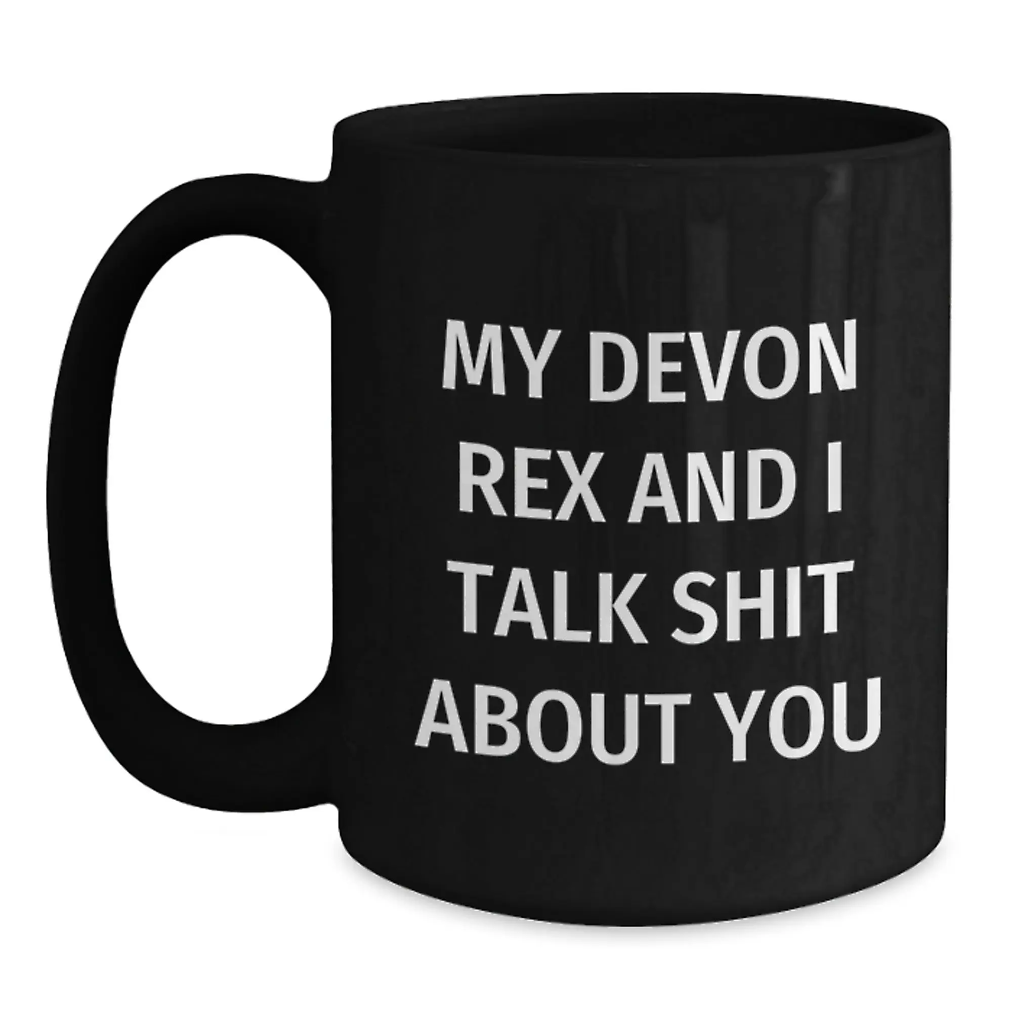 Funny Devon Rex Cat Gifts from Friends, Black Coffee Mug for Graduation Unique Gifts, My Devon Rex And I Talk Shit About You Humor - Main