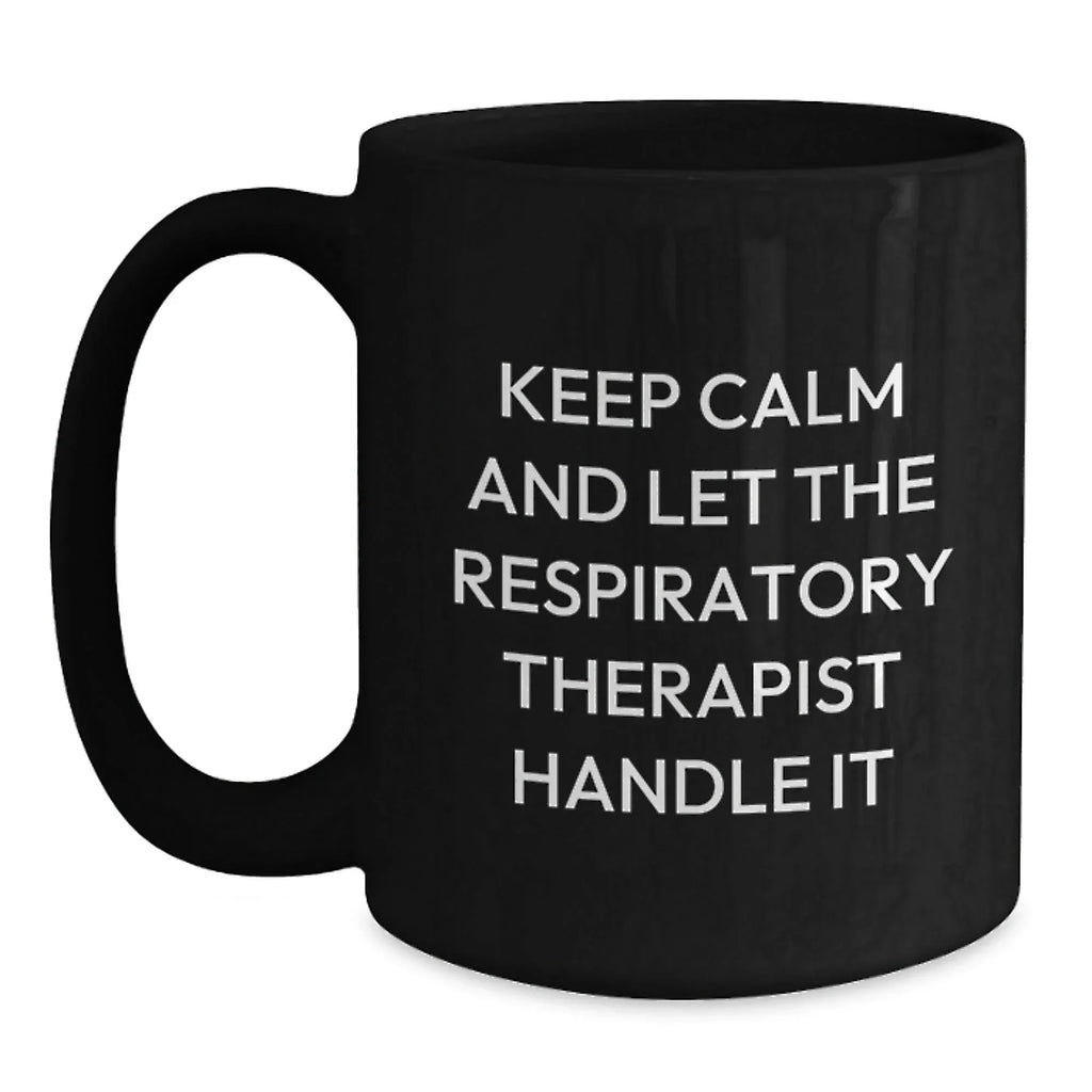 Funny Respiratory Therapist Gifts for Men, Women, Coworkers, or Family - 'Keep Calm And Let The Respiratory Therapist Handle It' Christmas Unique Black Coffee Mugs