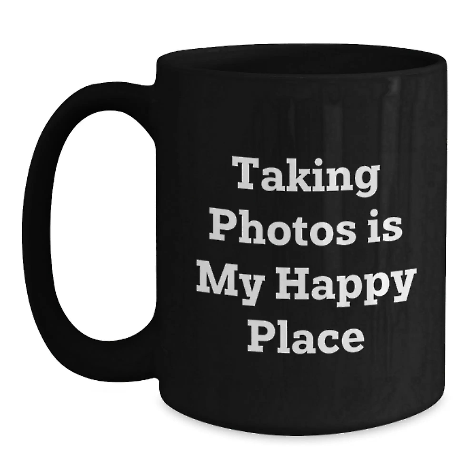 Funny Taking Photos Gifts for Birthday - Black Coffee Mug 'Taking Photos Is My Happy Place' for Men, Women, Friends, Coworkers, Family - Main
