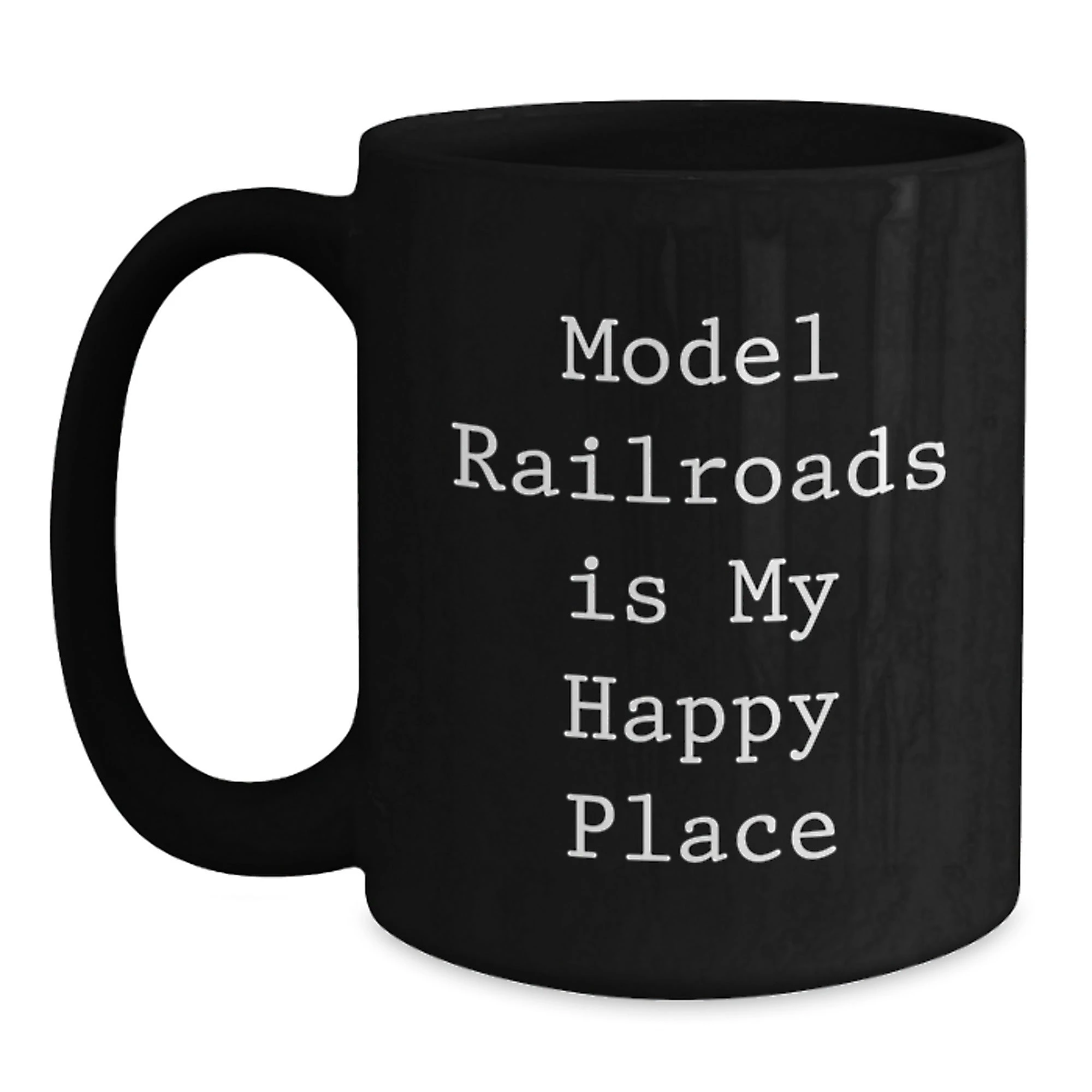 Funny Model Railroads Gifts for Her - 'Model Railroads Is My Happy Place' Black Coffee Mug for Mom on Mother's Day - Main