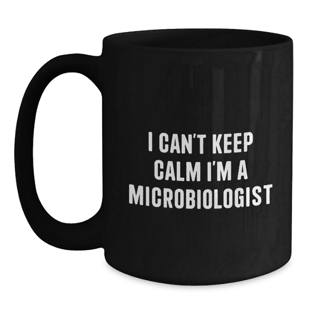 Funny I Can't Keep Calm Black Coffee Mugs for Microbiologist Christmas Unique Gifts from Friends and Family