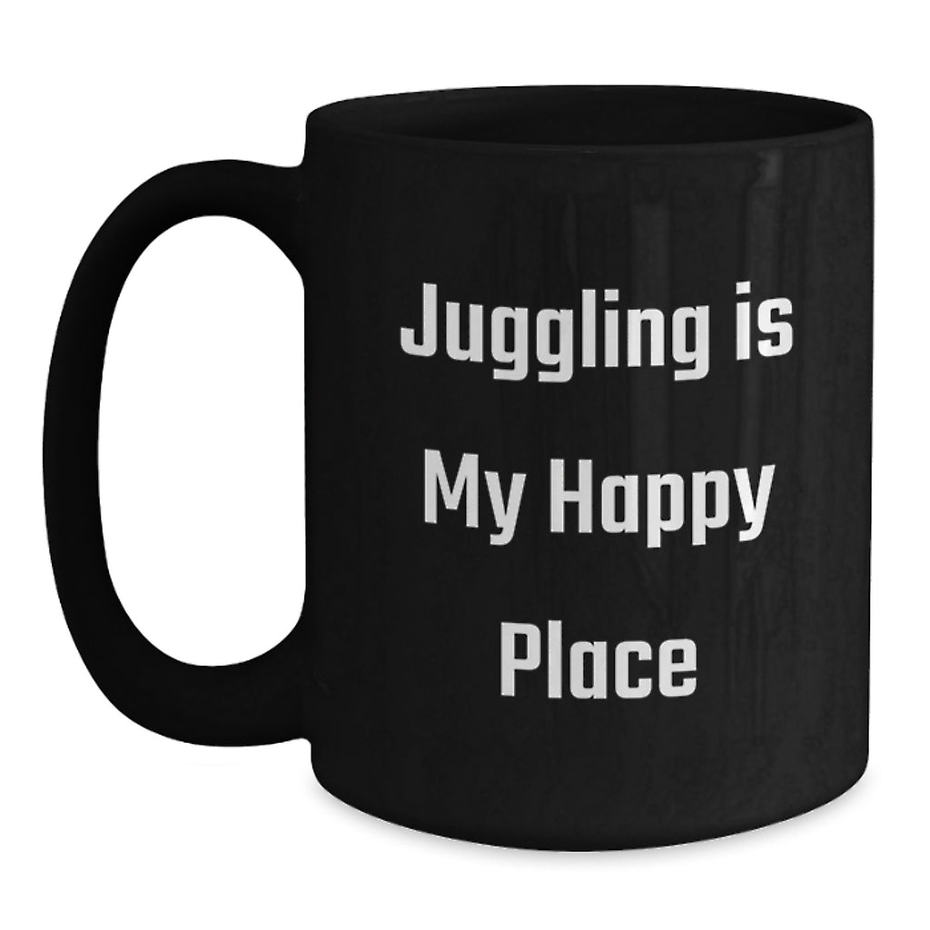Black Coffee Mug Gift Juggling Is My Happy Place - A Joyful Idea - Main
