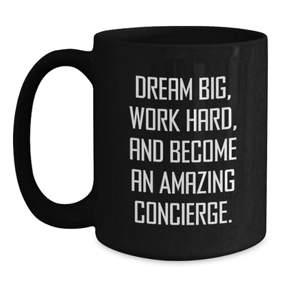Dream Big Conciege Gifts Black Coffee Mug for Friends Family Coworkers, Inspirational Quote - Main