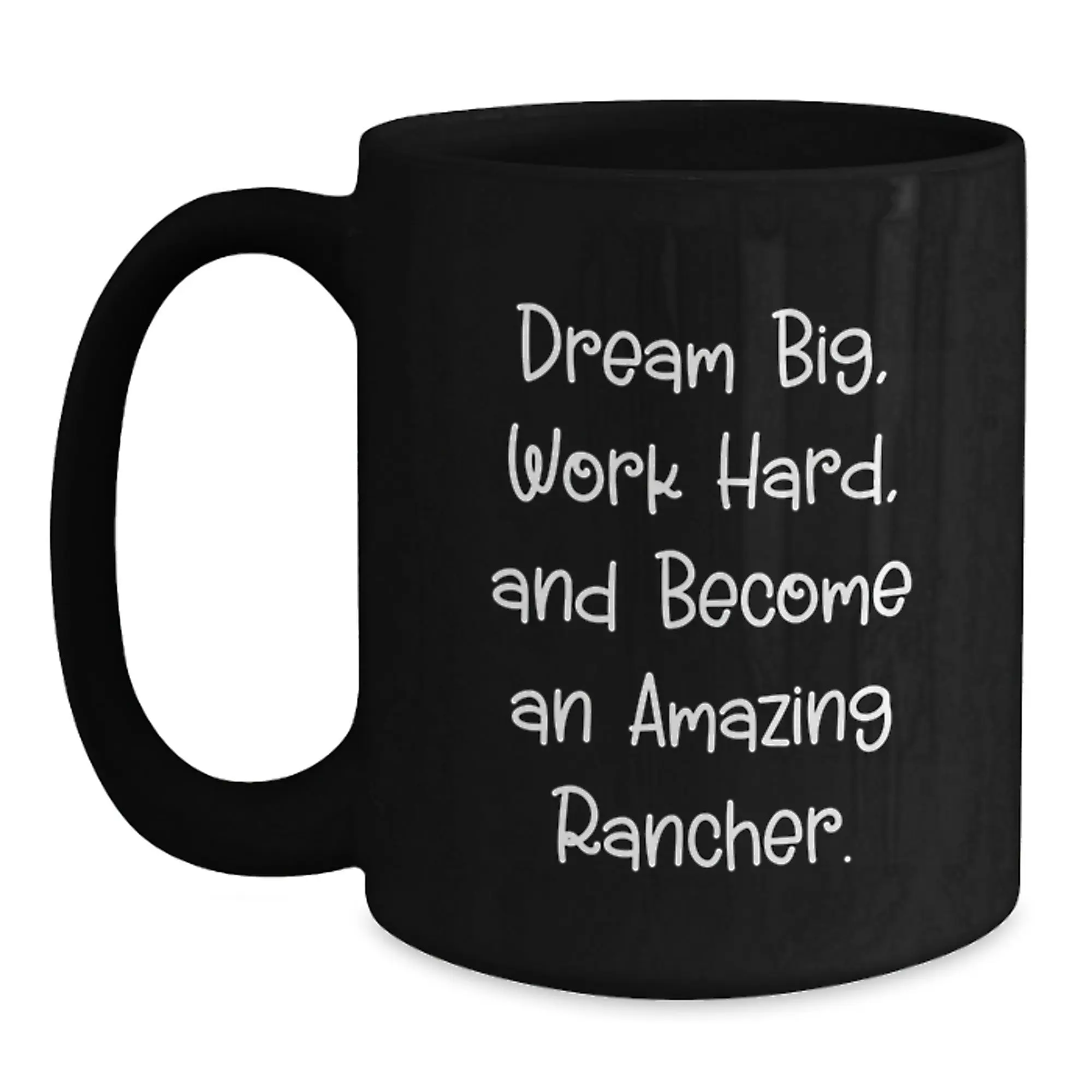 Rancher Gifts from Friends, Inspirational Black Coffee Mugs for Birthday Unique Gifts, Rancher Motivational Quote - Main