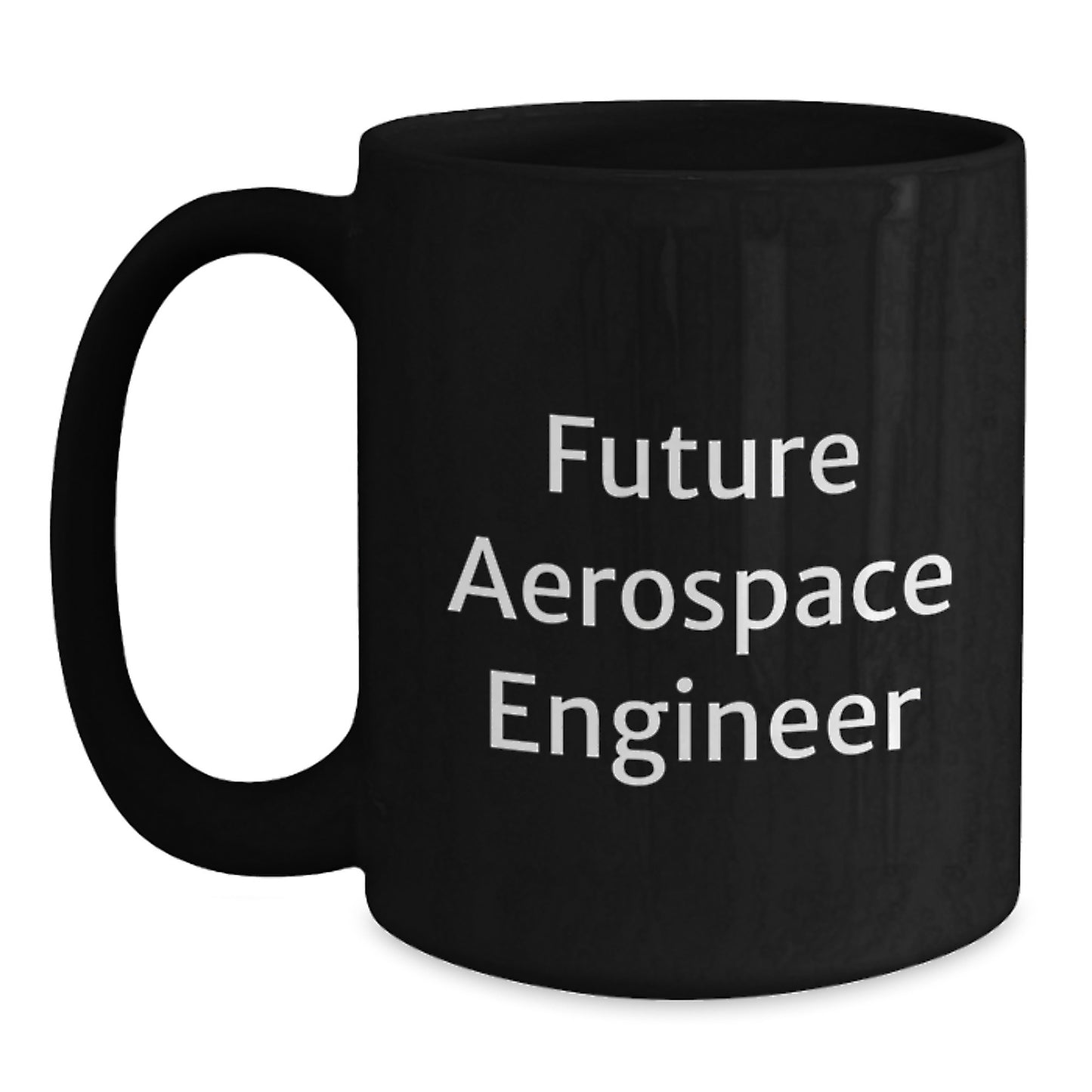 Aerospace Engineer Inspirational Funny Black Coffee Mug Gifts from Friends for Birthday - Main