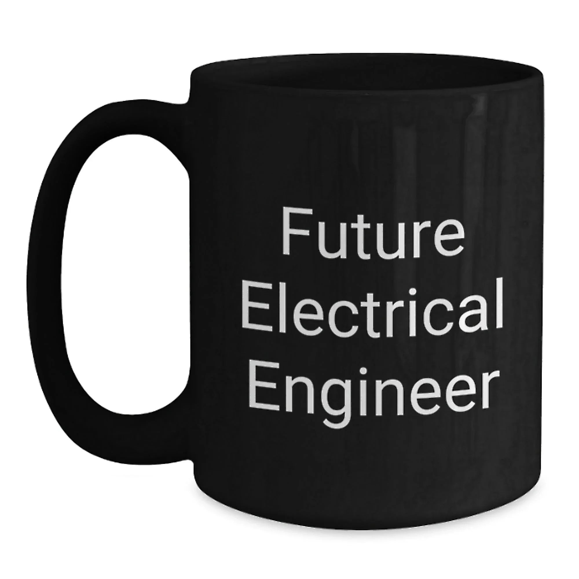 Funny Quote for Future Electrical Engineer Gifts from Friends, Men, or Women on Christmas Unique