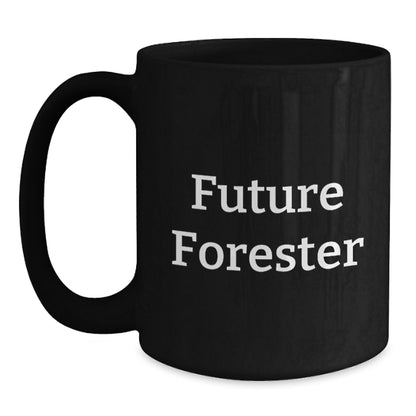 Funny Forester Gifts from Friends for Christmas Unique Black Coffee Mugs with Quote 'Future Forester' Forester Enthusiast Mug - Main