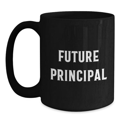 Funny Principal Gifts from Friends, Black Coffee Mug for Future Principal's Birthday, 'You're the Principal, I'm Just Here for the Coffee' - Main