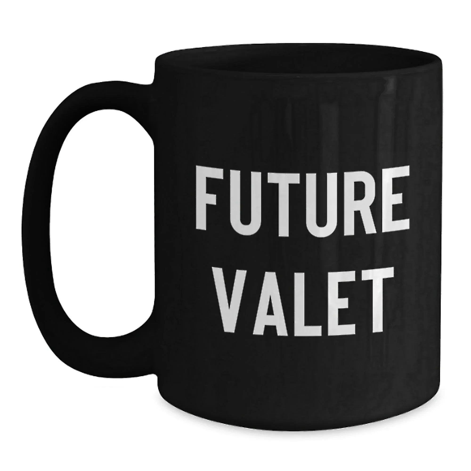 Funny Future Valet Gifts from Friends Black Coffee Mug, Christmas Unique Mugs for Men Valet, Inspirational Quote