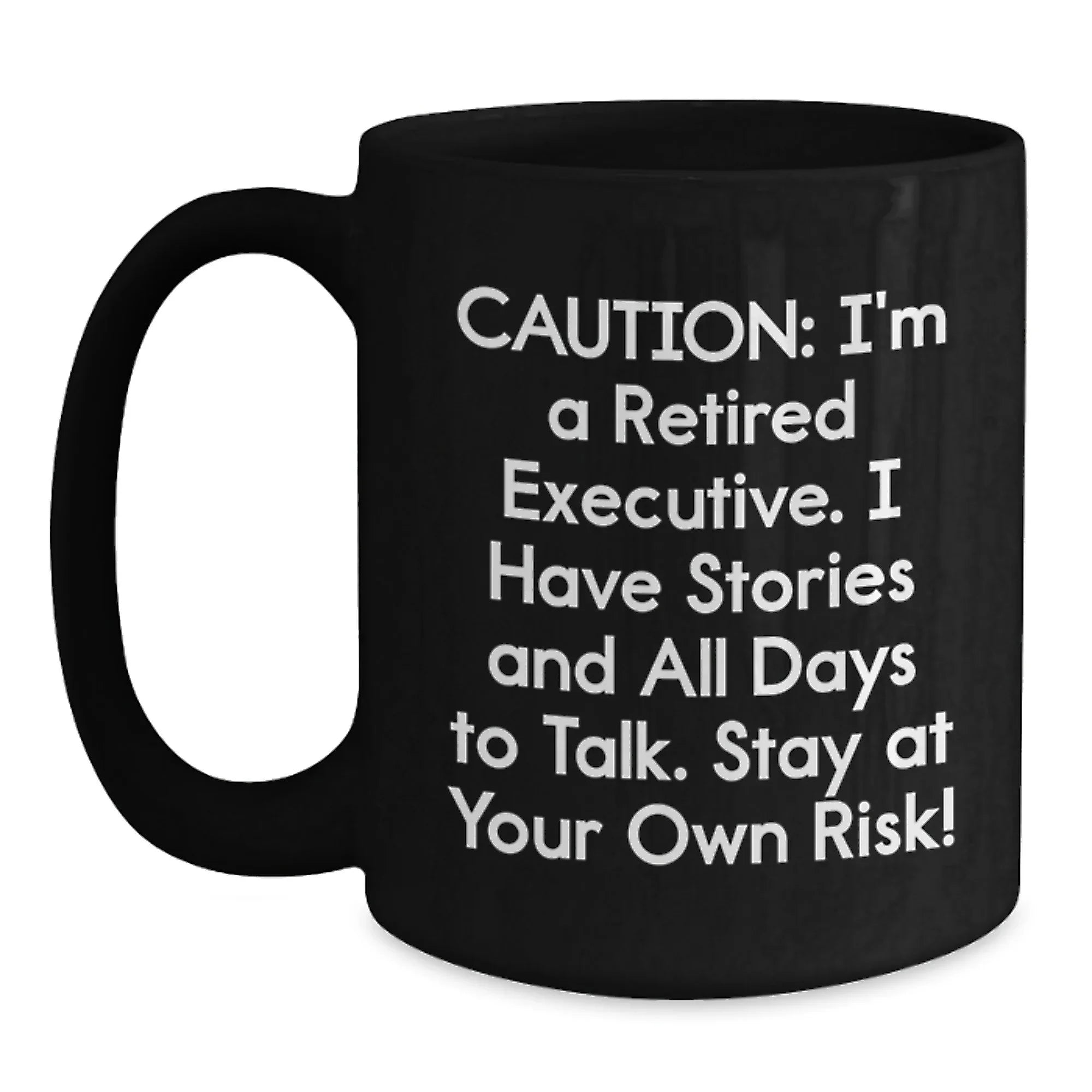 Funny Executive Gifts from Friends for Men, Unique Black Coffee Mug, Caution I'm A Retired Executive
