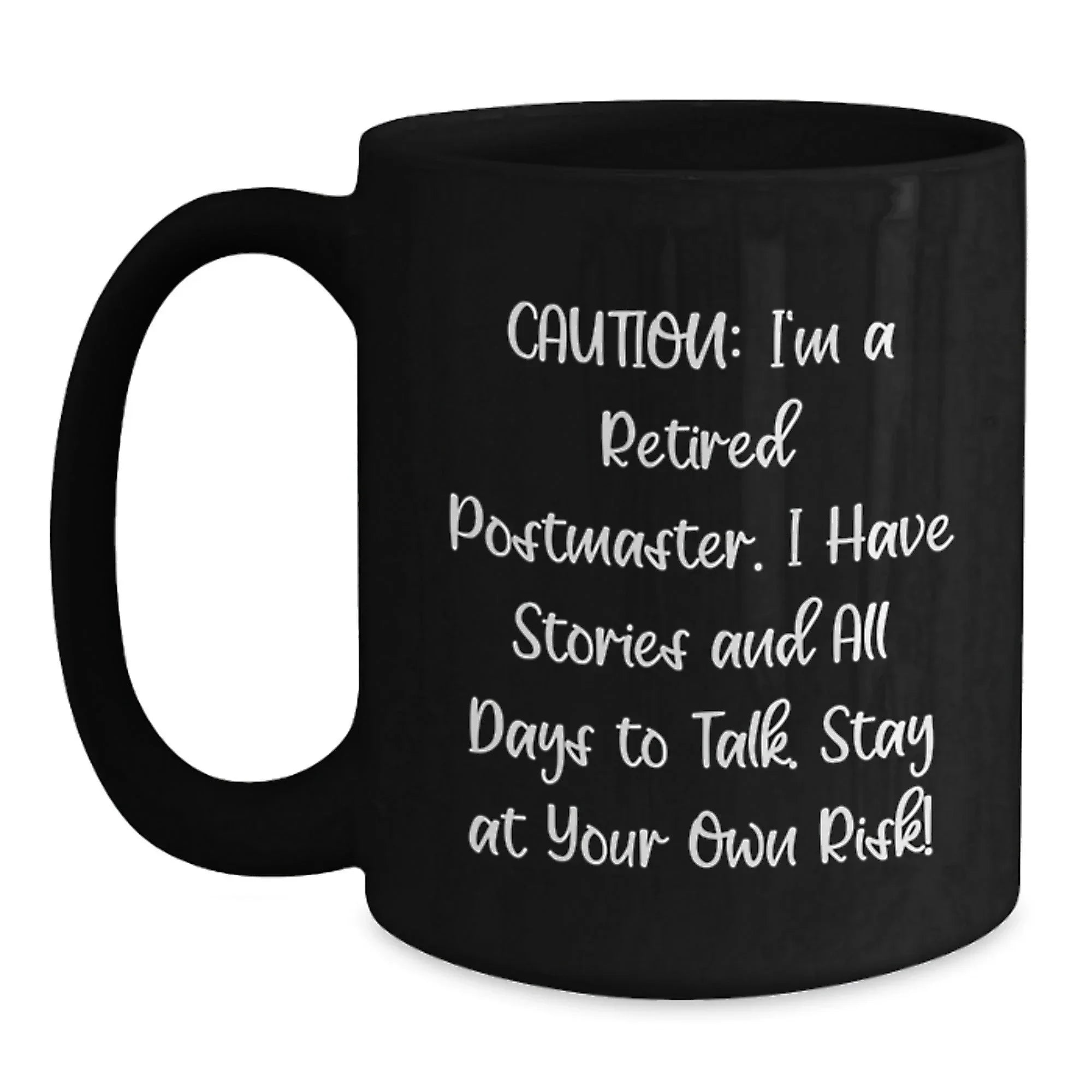 Funny Postmaster Quote Black Coffee Mug Gifts from Men to Postmaster Birthday Unique Ideas
