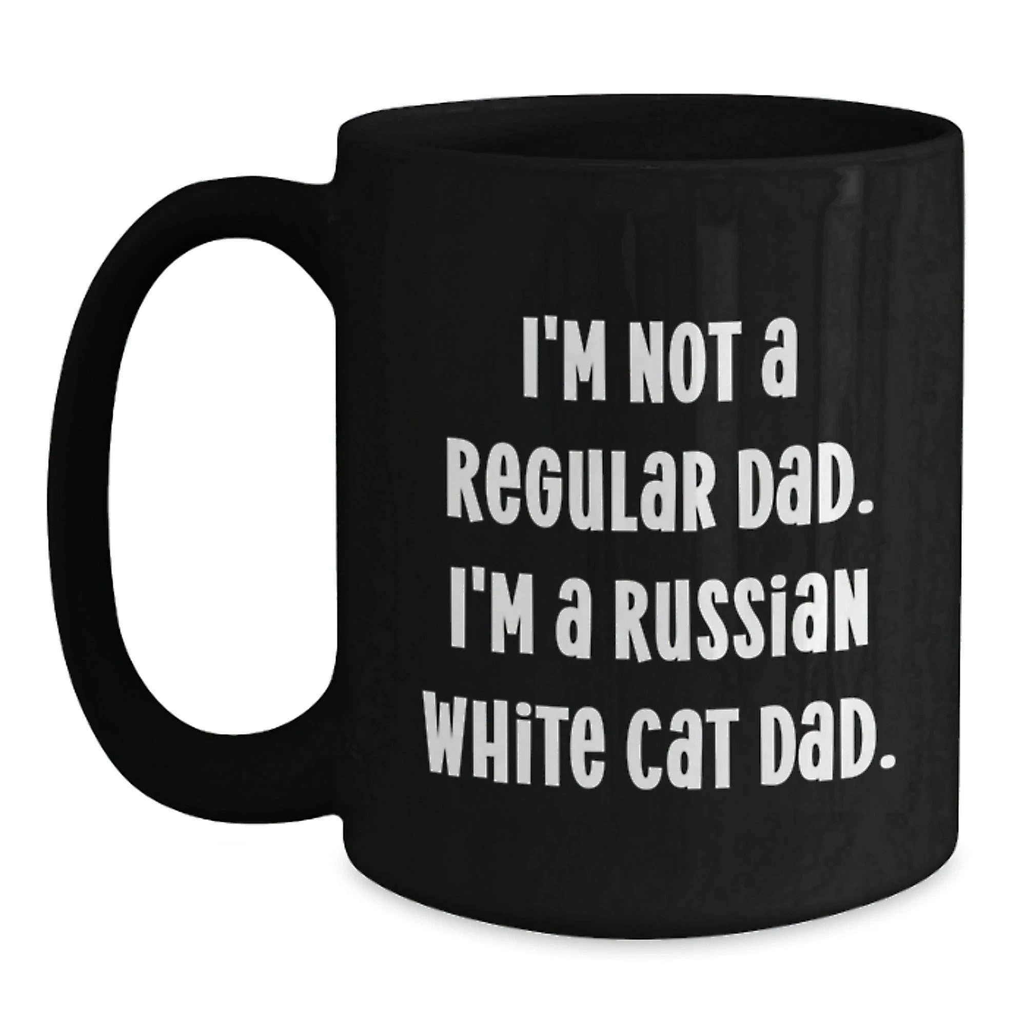 Russian White Cat Dad Gifts from Men for Christmas Unique Mug, Funny Quote Coffee Cup, Russian White Cat Black Coffee Mug for Women, Friends, Coworkers, Family