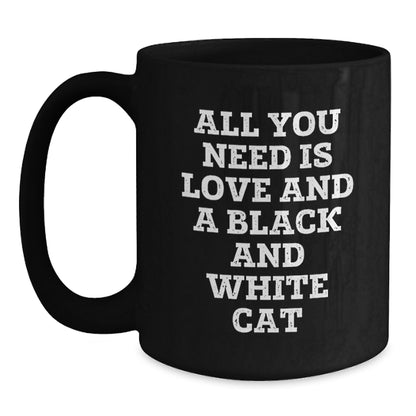 Funny Black and White Cat Gifts from Friends for Graduation Unique Gifts - All You Need Is Love And A Black And White Cat Coffee Mug - Main