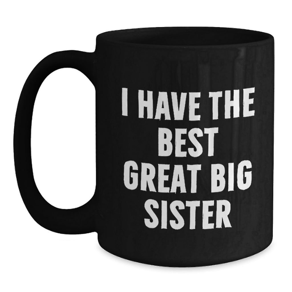 Black Coffee Mug Gift I Have The Best Great Big Sister Idea - Main