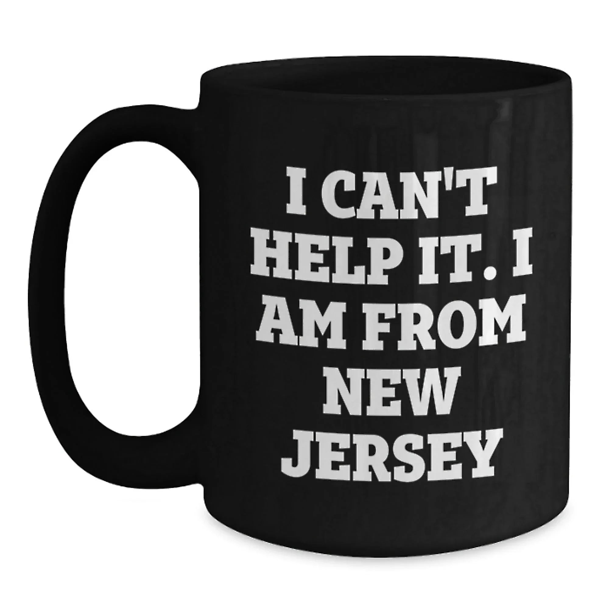 New Jersey Black Coffee Mugs Funny Quote Gifts from Friends and Family for Christmas Unique