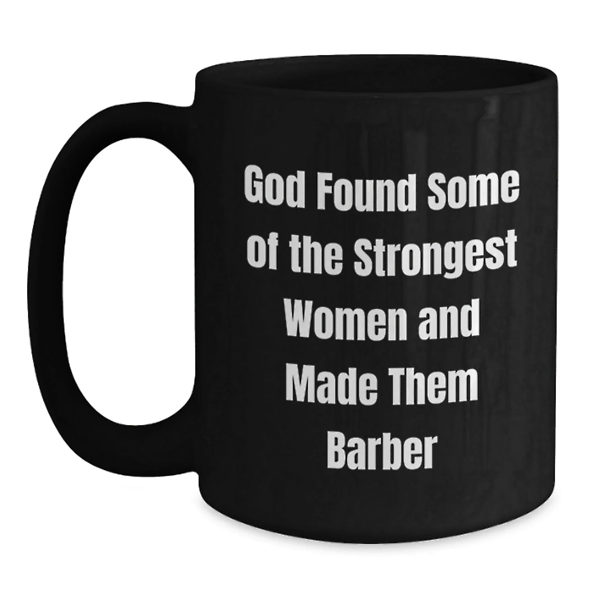 Barber Humor Gifts from Men, Women, Friends, Family - Funny Quote Black Coffee Mug - Unique Christmas Unique Gifts for Barber, Men, Women