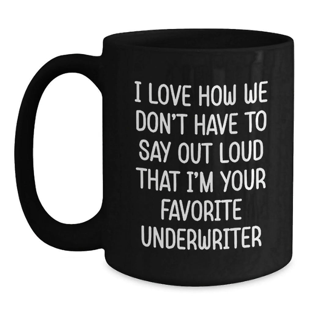 Funny Underwriter Black Coffee Mugs Gifts for Men Women Friends Coworkers Family from Underwriter Fans