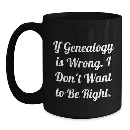 Genealogy Humor Gifts from Family for Genealogy Lovers - Funny Black Coffee Mug - Main