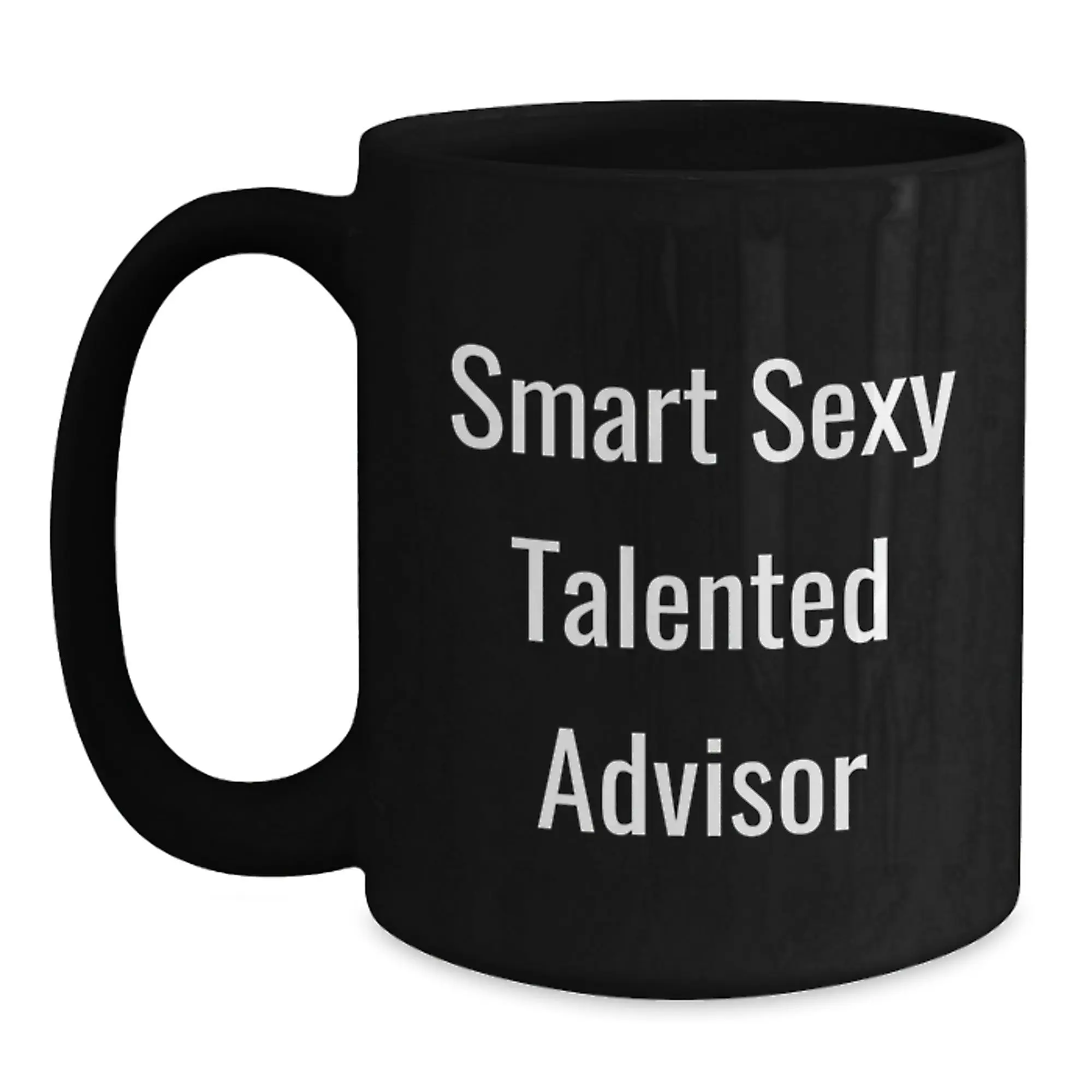 Funny Advisor Gifts from Friends, Unique Black Coffee Mug for Birthday, 'Smart Sexy Talented Advisor' Quote - Main