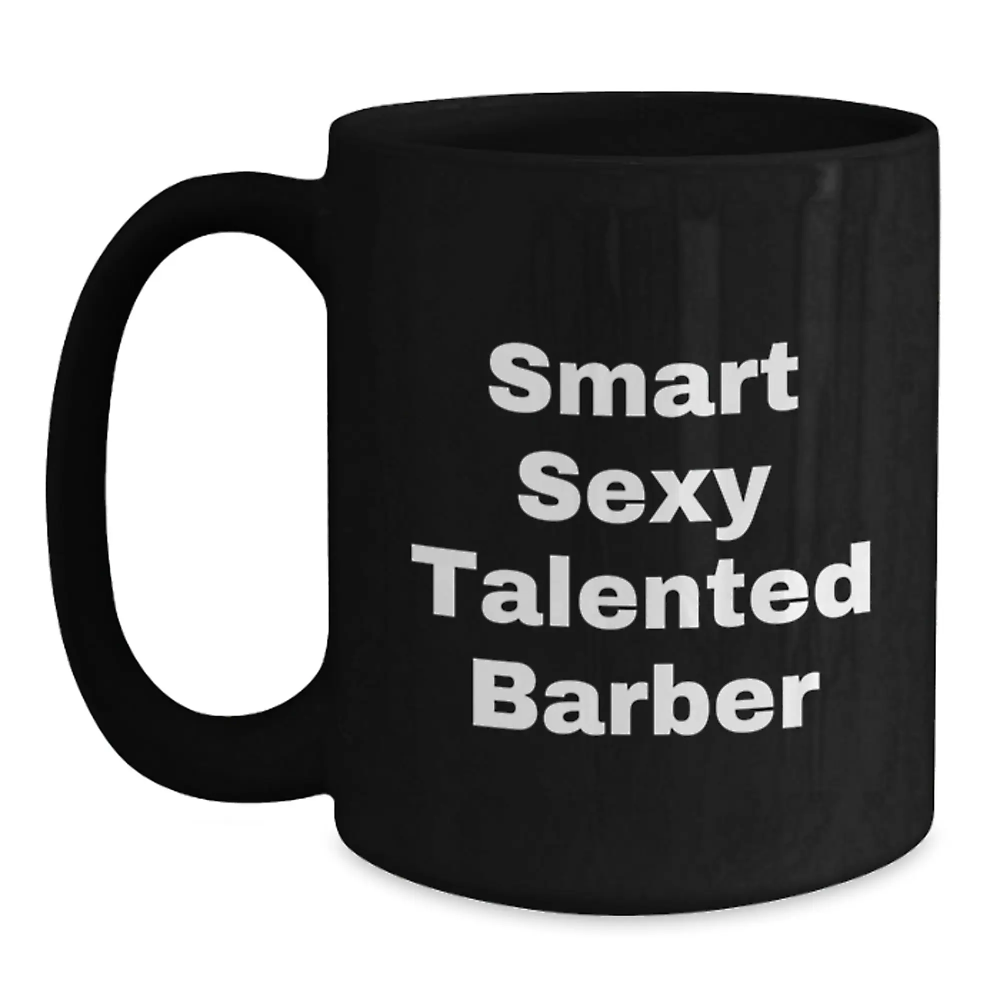Funny Barber Quotes Black Coffee Mugs Gifts from Friends to Smart Talented Barbers Birthday Unique Ideas - Main