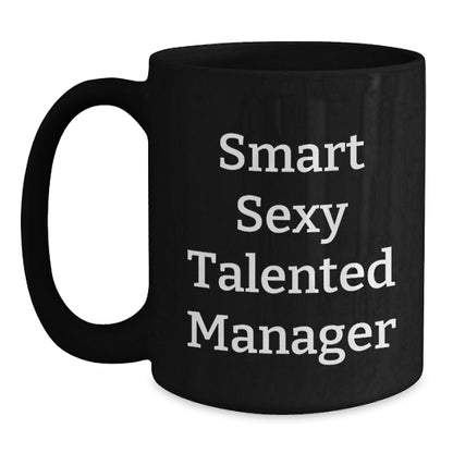 Funny Gift for Smart Sexy Talented Manager, Black Coffee Mug, Christmas Unique Gifts from Friends, Coworkers, Family - Main
