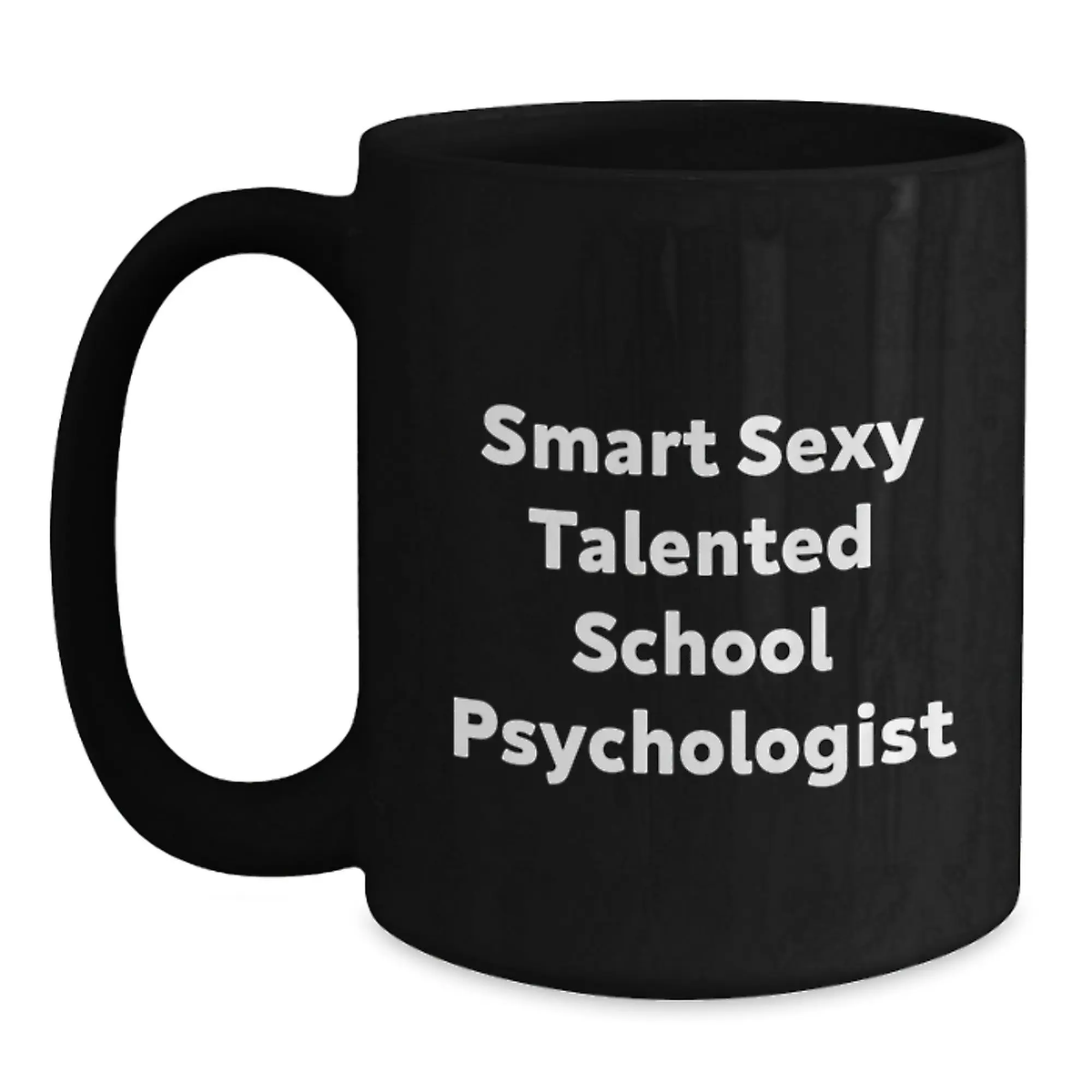 Funny School Psychologist Gifts for Him, Black Coffee Mugs with Smart Sexy Talented Quote, Unique Graduation Gifts from Friends and Family to School Psychologist - Main