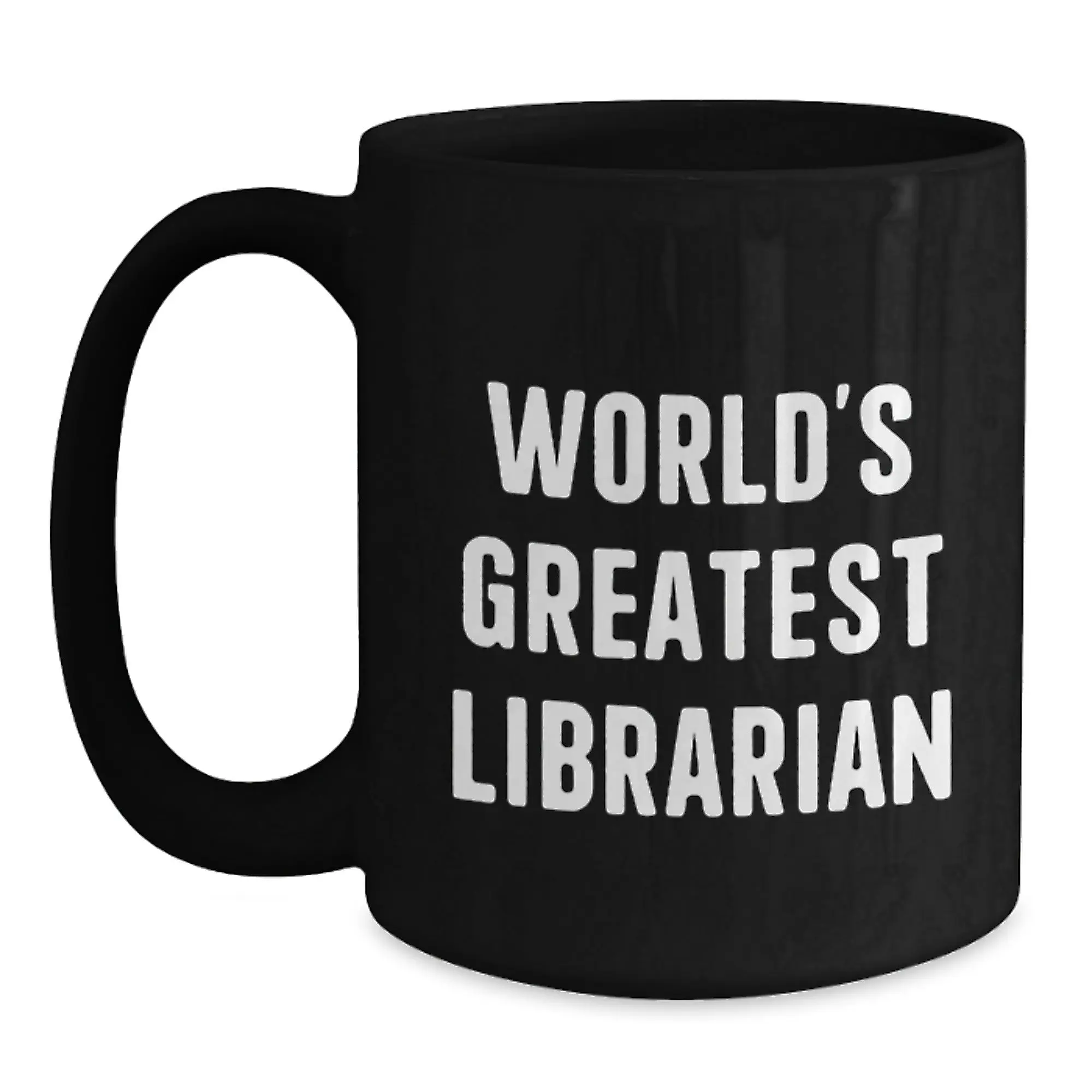 World's Greatest Librarian Funny Quote Gifts for Librarian Black Coffee Mug from Friends for Mother's Day Unique Gifts - Main