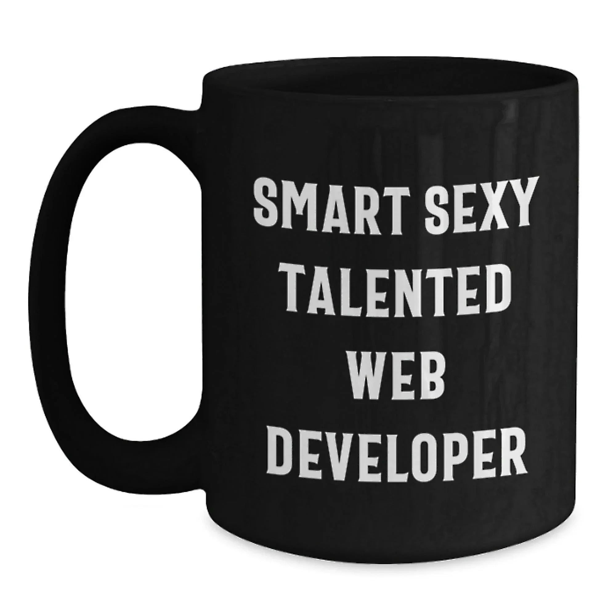Funny Web Developer Black Coffee Mug - Smart Sexy Talented Web Developer Gift
