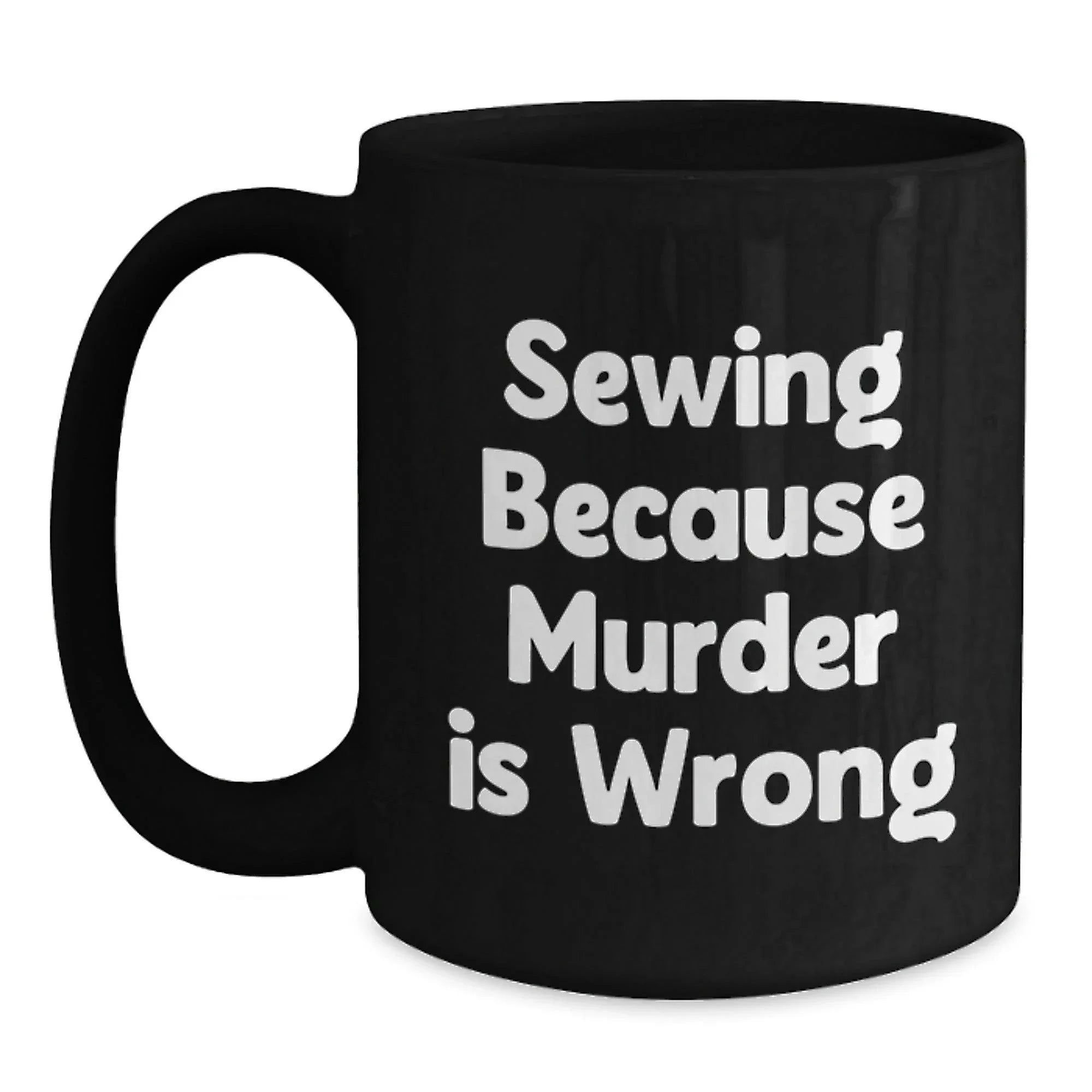 Sewing Enthusiasts Gifts, Funny Sewing Quote Black Coffee Mug, Graduation Unique Gifts from Friends, Sewing Lovers