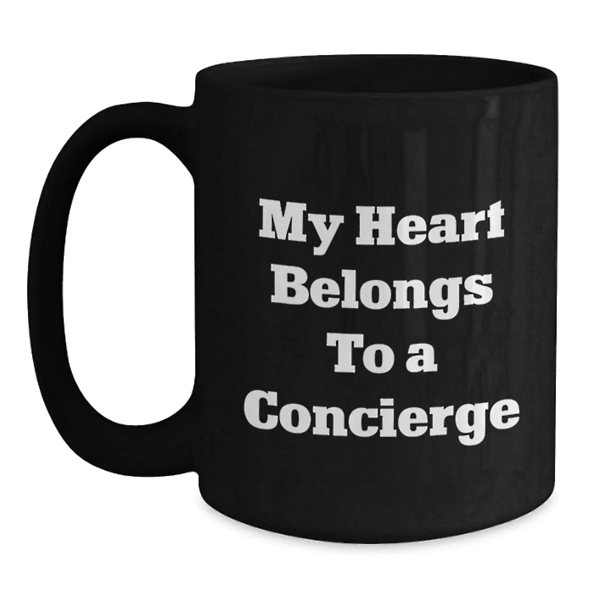 Funny Concierge Gifts from Friends for Graduation - My Heart Belongs To A Concierge Quote Black Coffee Mug