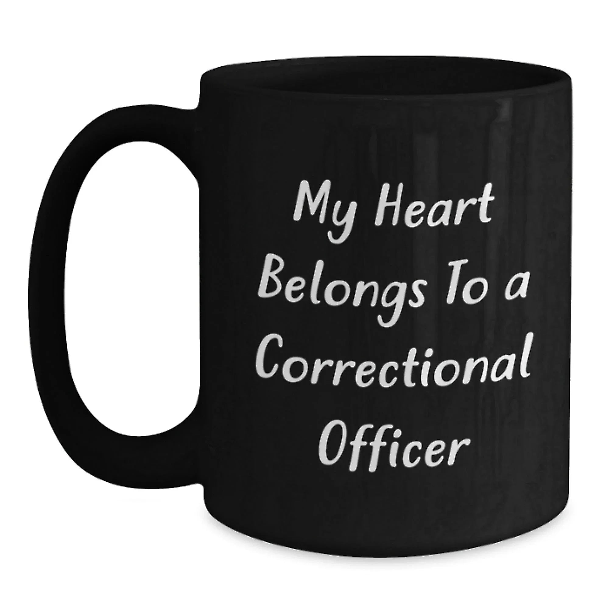 Funny Correctional Officer Gifts - 'My Heart Belongs To A Correctional Officer' Black Coffee Mug for Graduation