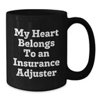 Funny Insurance Adjuster Gifts for Him, Gifts from Friends, Black Coffee Mug, My Heart Belongs To An Insurance Adjuster, Christmas Unique Mugs