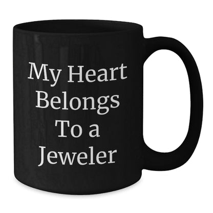 Funny Jeweler Gifts from Friends or Family - My Heart Belongs To A Jeweler Black Coffee Mug, Christmas Unique Presents for Women or Men - Additional