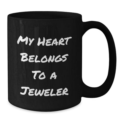 Funny Jeweler Gifts from Men to Women Christmas Unique Mugs with My Heart Belongs To A Jeweler Quote - Additional