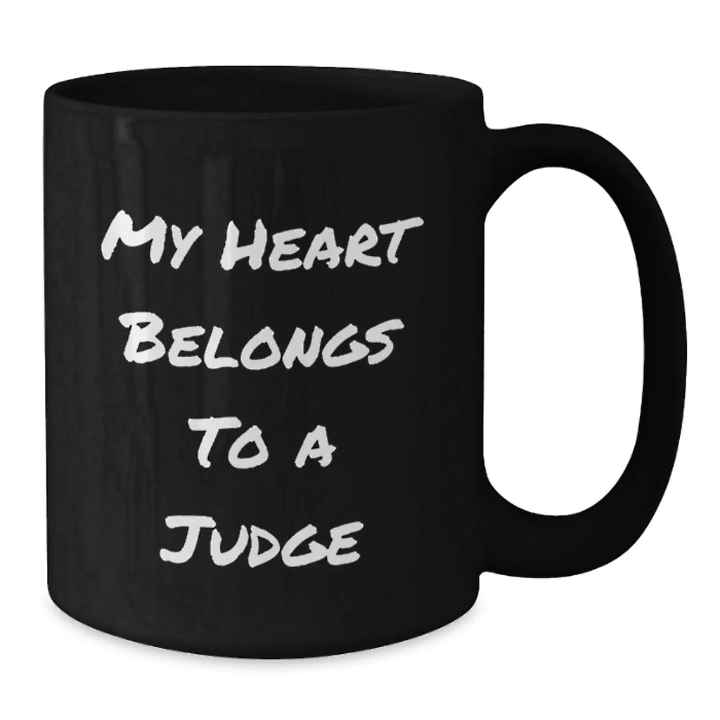 Funny Judge Quotes Gifts for a Judge from Friends, Christmas Unique Judge Coffee Mugs, Black Coffee Mug with My Heart Belongs To A Judge