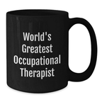 Funny Occupational Therapist Gifts from Family, World's Greatest Occupational Therapist Quote, Black Coffee Mug for Occupational Therapist, Birthday Unique Gifts - Additional