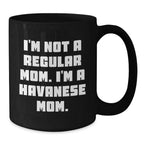 Havanese Dog Gifts Funny Mom Black Coffee Mug Christmas Unique Presents from Havanese Mom to Havanese Lover Friends and Family