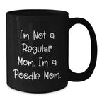 Funny Poodle Dog Mom Christmas Unique Gift for Friends Black Coffee Mugs from Mom