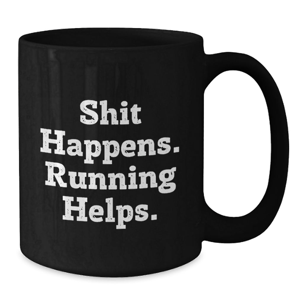 Funny Running Inspirational Gifts for Men from Friends - Shit Happens. Running Helps. Black Coffee Mug, Graduation Unique Gifts - Additional