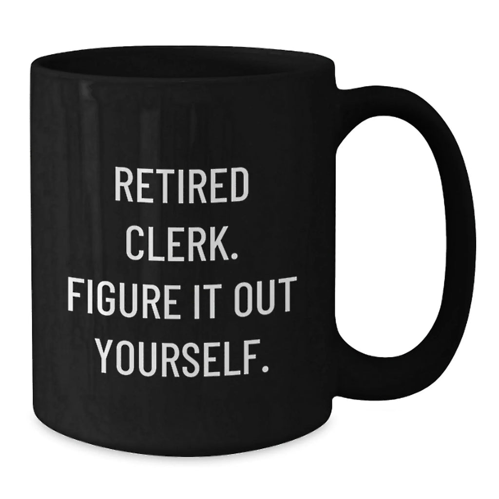 Funny Clerk Gifts for Men, Black Coffee Mug, Perfect for Coworkers, Unique Christmas Unique Gifts from Friends to Family