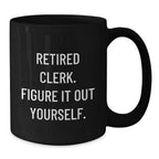 Funny Clerk Gifts for Men, Black Coffee Mug, Perfect for Coworkers, Unique Christmas Unique Gifts from Friends to Family