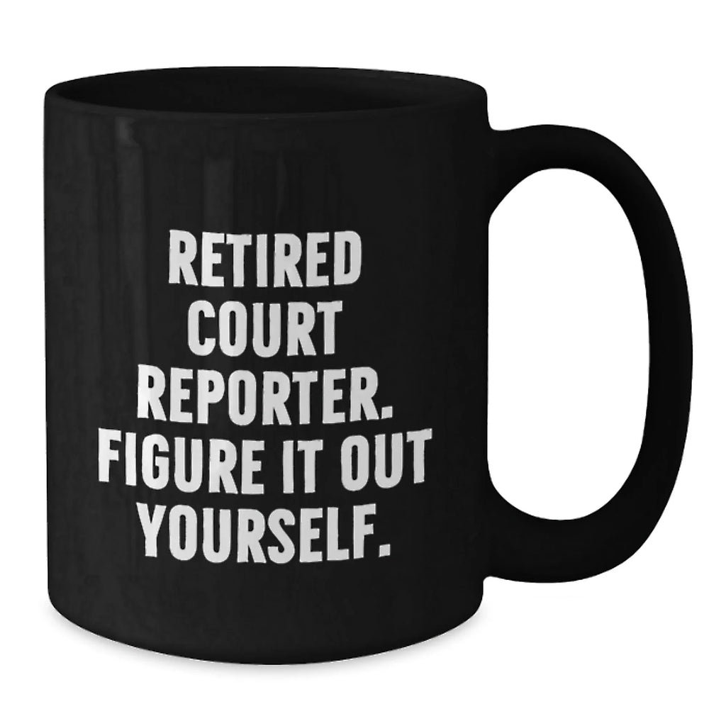 Court Reporter Christmas Unique Gifts from Family - Funny Quote Black Coffee Mug