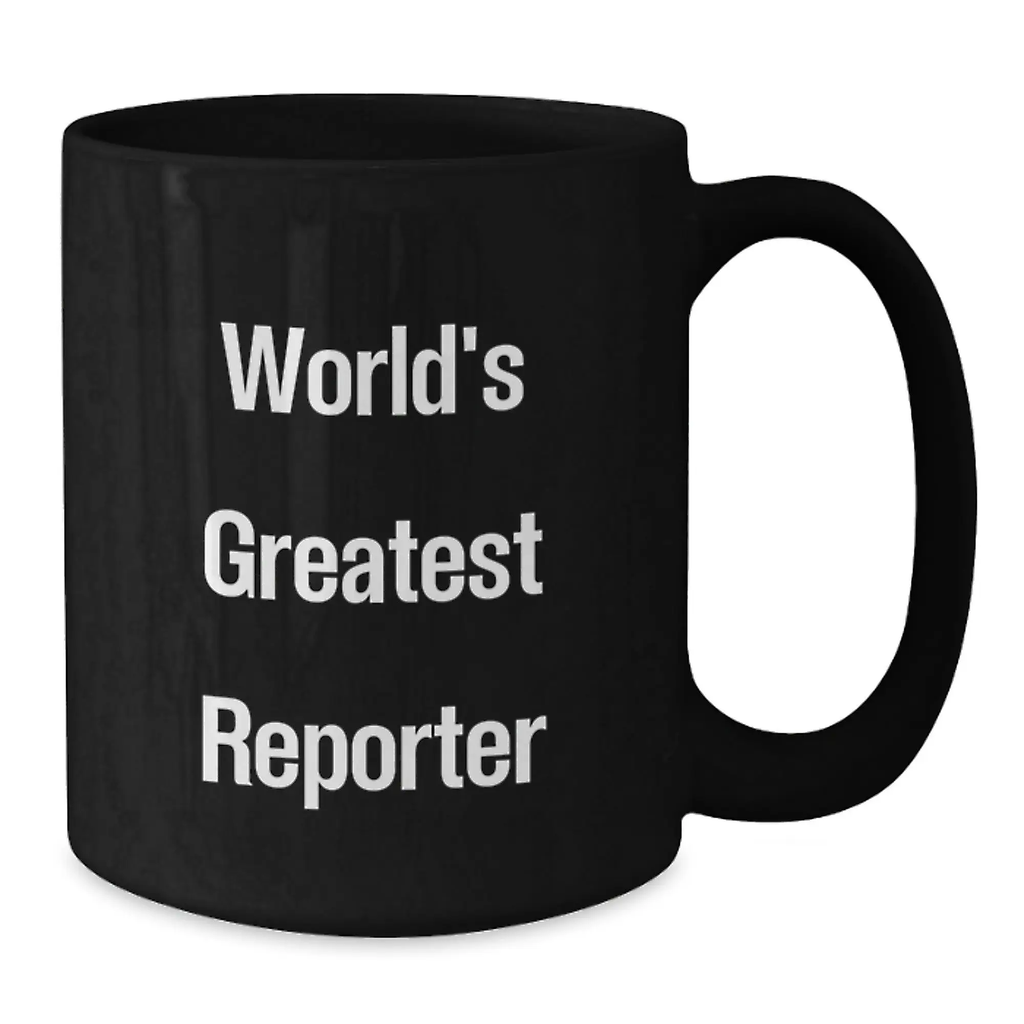 Funny Reporter Gifts for Men - Inspirational Black Coffee Mug from Friends - Additional