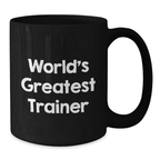 Funny Trainer Gifts, Birthday Unique Ideas for Trainer, 'World's Greatest Trainer' Black Coffee Mug from Friends to Family - Additional